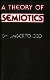Theory of Semiotics (Advances in Semiotics (Paperback))