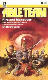 Fire and Maneuver (Able Team, Bk 17)