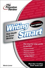 Writing Smart, 2nd Edition (Princeton Review Series)