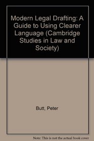 Modern Legal Drafting : A Guide to Using Clearer Language (Cambridge Studies in Law and Society)