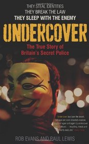 Undercover: The True Story of Britain's Secret Police