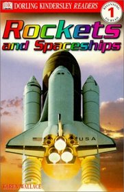 Rockets and Spaceships (DK Readers: Level 1 (Sagebrush))