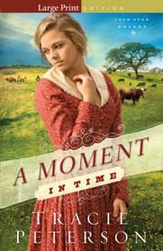 A Moment in Time (Lone Star Brides, Bk 2) (Large Print)