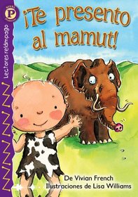 !Te presento al mamut! (Meet the Mammoth), Level P (Lightning Readers (Spanish))