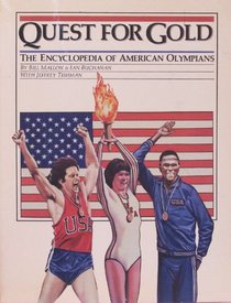 Quest for Gold: The Encyclopedia of American Olympians (Quest for Gold, Paper)