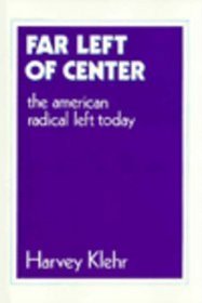 Far Left of Center: The American Radical Left Today