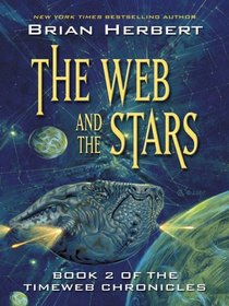 The Web and the Stars (Timeweb Chronicles, Bk 2)