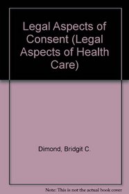 Legal Aspects of Consent (Legal Aspects of Health Care)