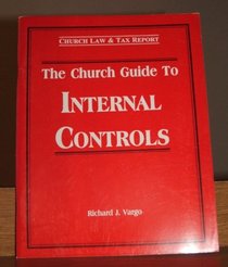 The church guide to internal controls (Church Law and Tax Report)