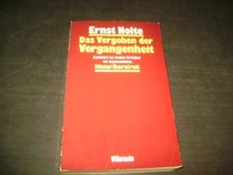 Das Vergehen der Vergangenheit: Antwort an meine Kritiker im sogenannten Historikerstreit (German Edition)