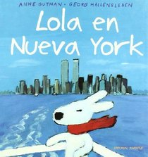 Lola En Nueva York/ Lola in New York (Spanish Edition)