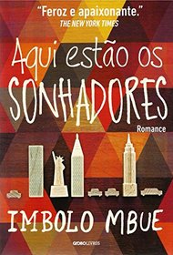 Aqui estao os sonhadores (Behold the Dreamers) (Em Portuguese do Brasil Edition)