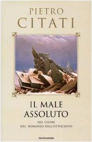 Il male assoluto: Nel cuore del romanzo dell'Ottocento (Letteratura contemporanea) (Italian Edition)