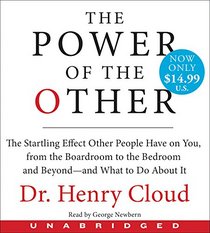 The Power of the Other Low Price CD: The startling effect other people have on you, from the boardroom to the bedroom and beyond-and what to do about it