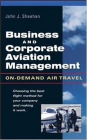 Business  Corporate Aviation Management : On Demand Air Travel