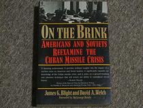 On the Brink: Americans and Soviets Reexamine the Cuban Missile Crisis