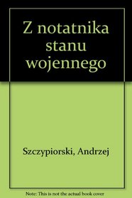 Z notatnika stanu wojennego (Polish Edition)