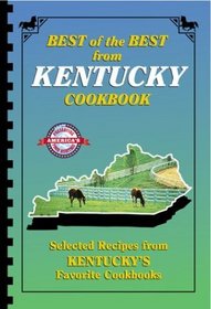 Best of the Best from Kentucky: Selected Recipes from Kentucky's Favorite Cookbooks