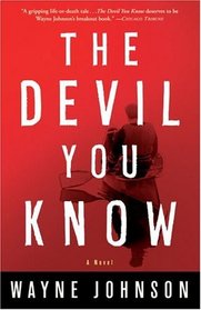The Devil You Know : A Novel