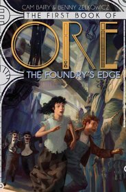 The Foundry's Edge (Books of Ore, Bk 1)