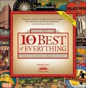 The 10 Best of Everything, Second Edition: An Ultimate Guide for Travelers (National Geographic the Ten Best of Everything)