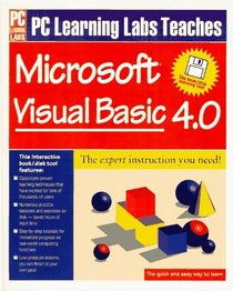 PC Learning Labs Teaches Visual Basic 4.0/Book and Disk (P C Learning Labs)