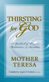 Thirsting for God: A Yearbook of Prayers and Meditations and Anecdotes