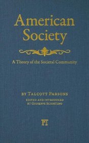 American Society: Toward a Theory of Societal Community (Yale Cultural Sociology) (The Yale Cultural Sociology Series)