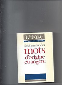 Dictionnaire des mots d'origine etrangere (References Larousse) (French Edition)