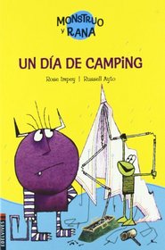 Un dia de camping/ Monster and Frog and the Haunted Tent (Monstruo Y Rana/ Monster and Frog) (Spanish Edition)