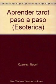 Aprender tarot paso a paso (Esoterica) (Spanish Edition)