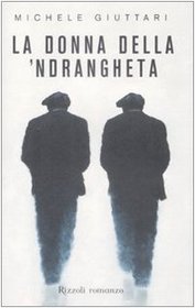 La Donna Della 'Ndrangheta' (Italian Edition)