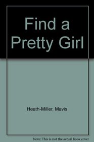 Find a Pretty Girl