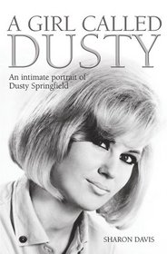 A Girl Called Dusty: An Intimate portrait of Dusty Springfield