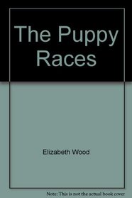 The Puppy Races (Animal Rambles Series)