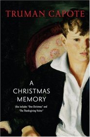 A Christmas Memory, One Christmas,  The Thanksgiving Visitor (Modern Library)