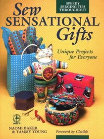 Sew Sensational Gifts (Creative Machine Arts)