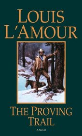 The Proving Trail: A Novel