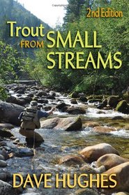 Trout from Small Streams: 2nd Edition