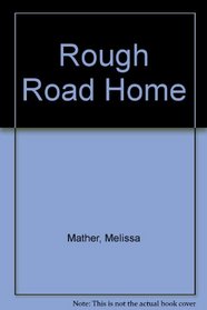 Rough Road Home