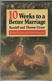 10 Weeks to a Better Marriage