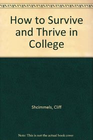 How to Survive and Thrive in College