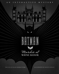 Murder at Wayne Manor: An Interactive Mystery (Interactive Batman Mystery)