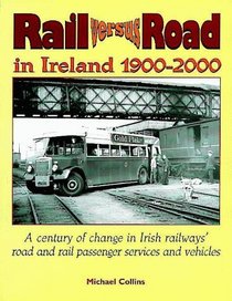 Rail Versus Road in Ireland, 1900-2000