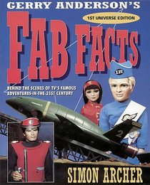 Gerry Anderson's Fab Facts: Behind the Scenes of TV's Famous Adventures in the 21st Century