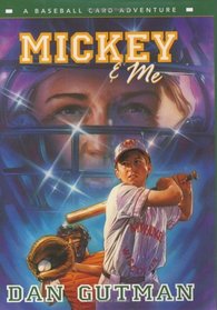 Mickey  Me : A Baseball Card Adventure (Baseball Card Adventures)