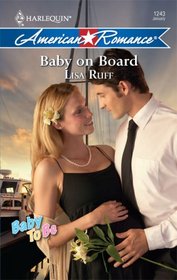 Baby on Board (Harlequin American Romance #1243)