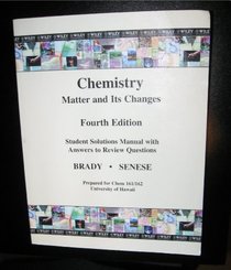 Chemistry, Matter and Its Changes: Student Solutions Manual with Answers to Review Questions