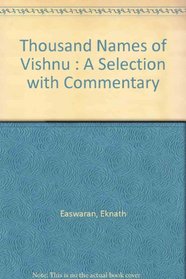 Thousand Names of Vishnu : A Selection with Commentary