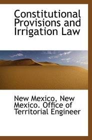 Constitutional Provisions and Irrigation Law